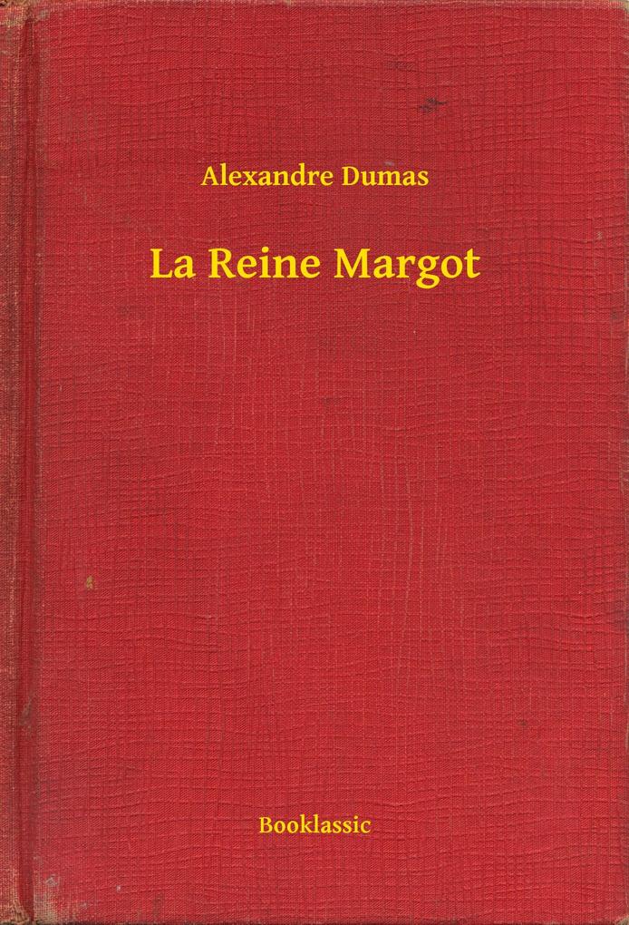 Produktbild: La Reine Margot | Alexandre Dumas