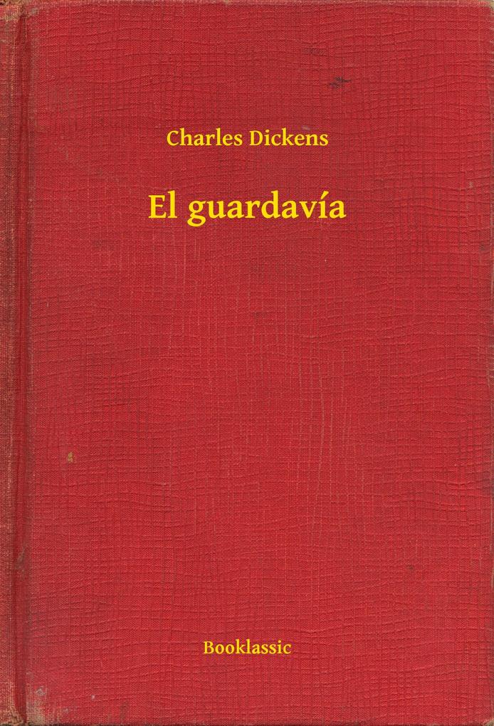 Produktbild: El guardavía | Charles Dickens