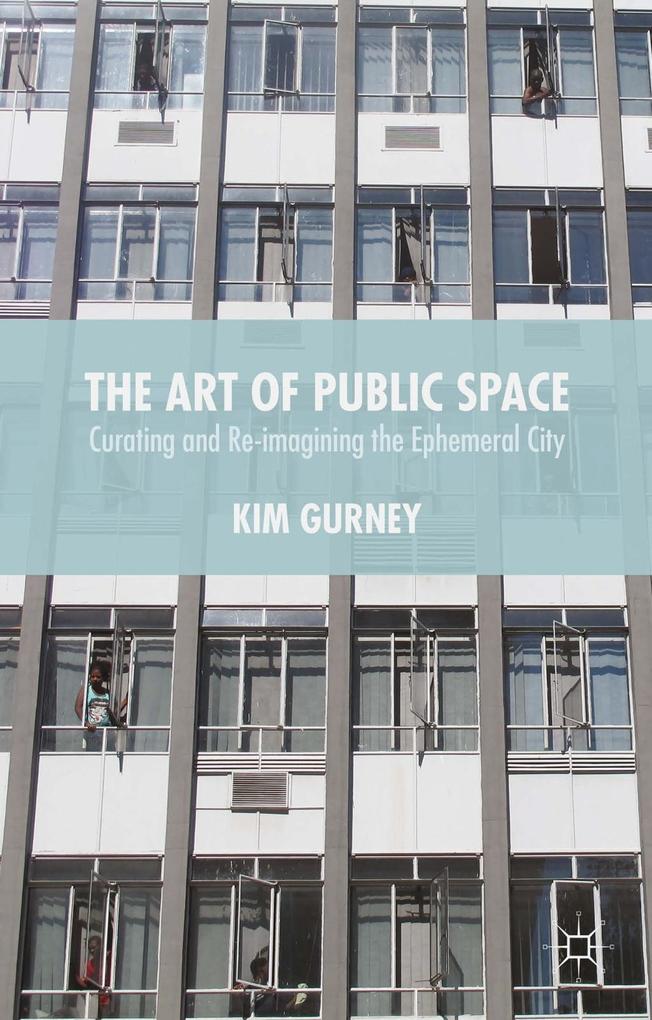 Produktbild: The Art of Public Space | Kim Gurney