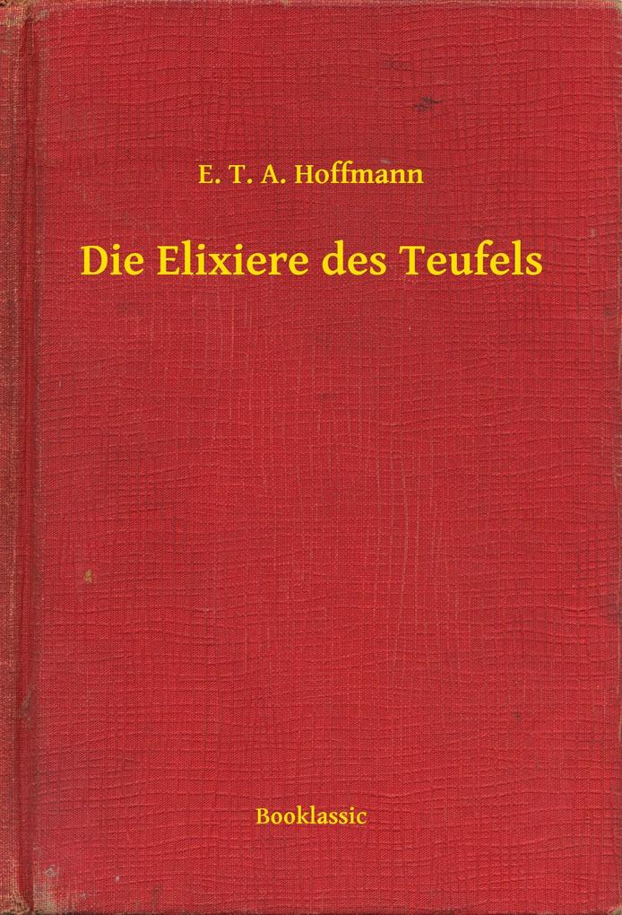 Produktbild: Die Elixiere des Teufels | E. T. A. Hoffmann