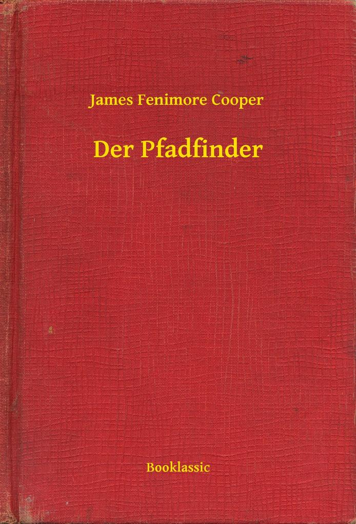 Produktbild: Der Pfadfinder | James Fenimore Cooper