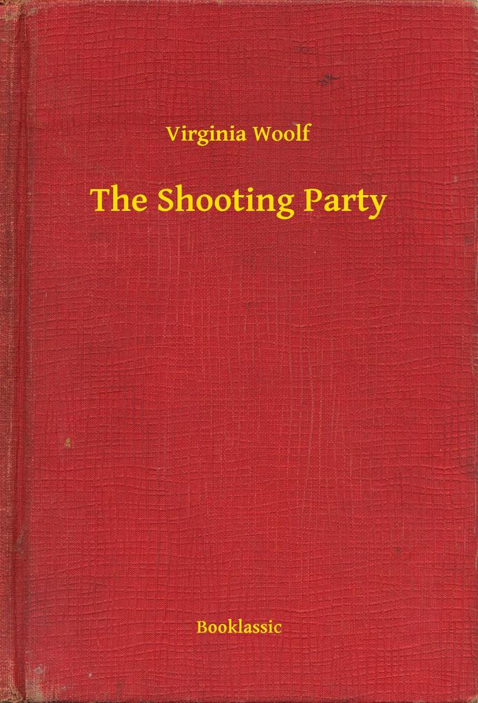 Produktbild: The Shooting Party | Virginia Woolf