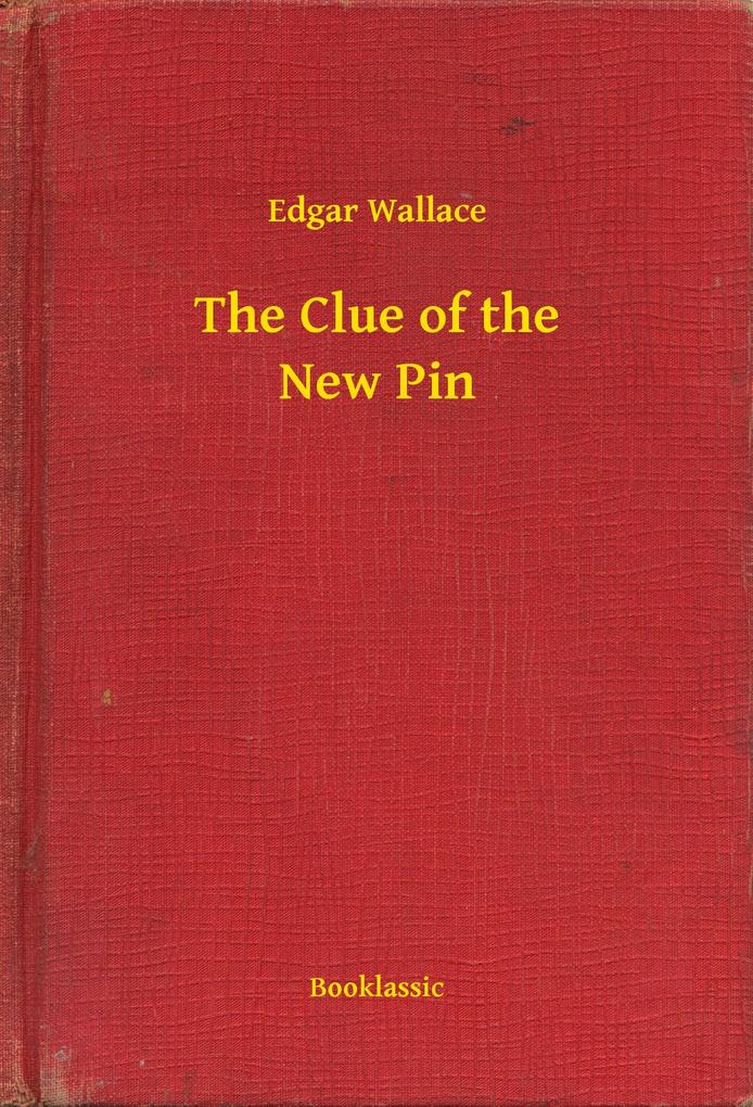 Produktbild: The Clue of the New Pin | Edgar Wallace