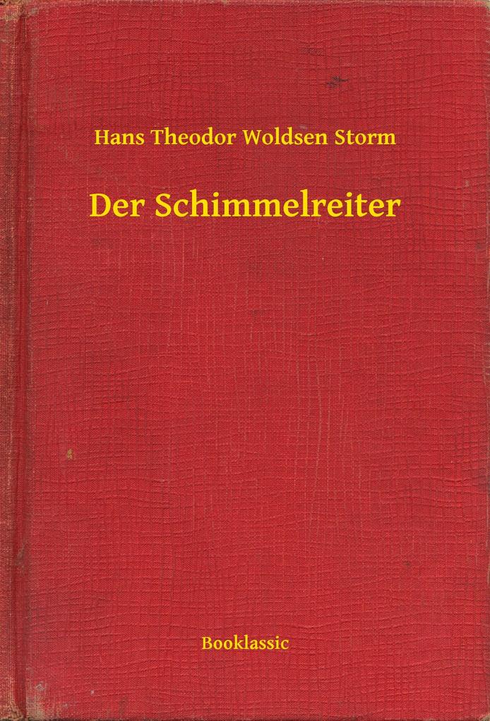 Produktbild: Der Schimmelreiter | Hans Theodor Woldsen Storm