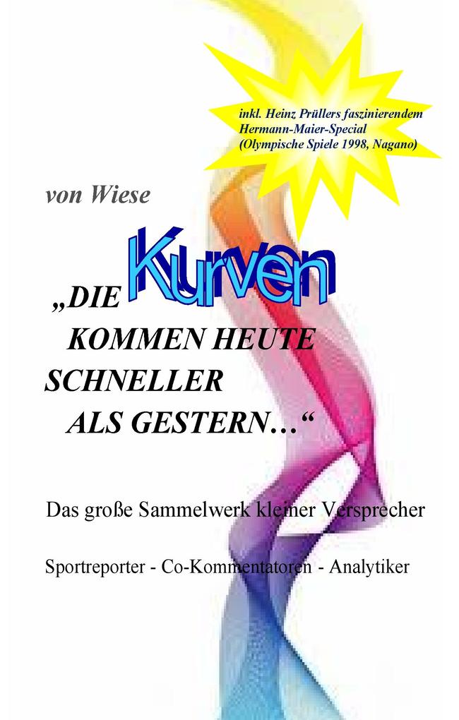 Produktbild: Die Kurven kommen heute schneller als gestern... | von Wiese