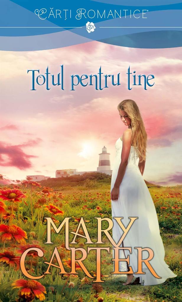 Produktbild: Totul pentru tine | Mary Carter