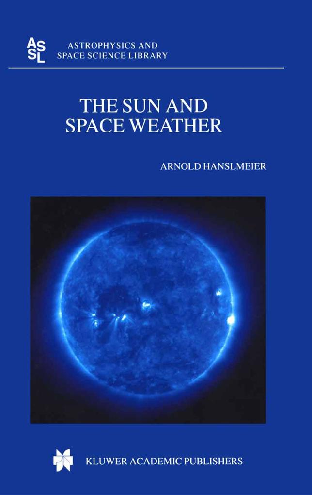 Produktbild: The Sun and Space Weather | A. Hanslmeier