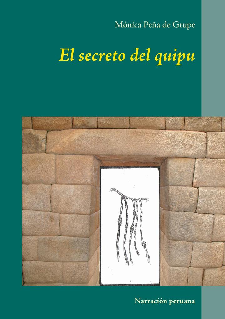 Produktbild: El secreto del quipu | Mónica Peña de Grupe