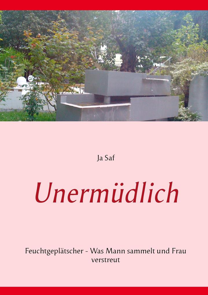 Produktbild: Unermüdlich | Ja Saf