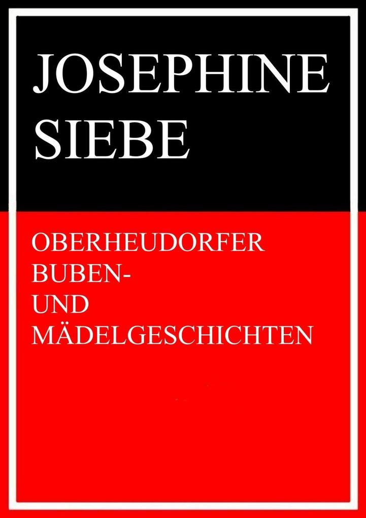Produktbild: Oberheudorfer Buben- und Mädelgeschichten | Josephine Siebe