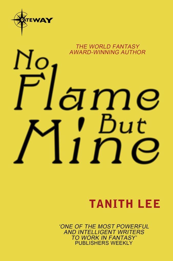 Produktbild: No Flame But Mine | Tanith Lee