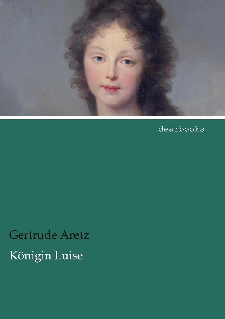 Produktbild: Königin Luise | Gertrude Aretz