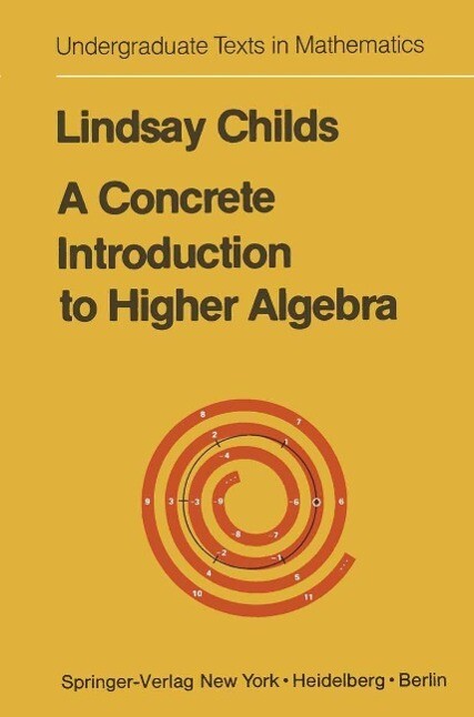 Produktbild: A Concrete Introduction to Higher Algebra | Lindsay Childs