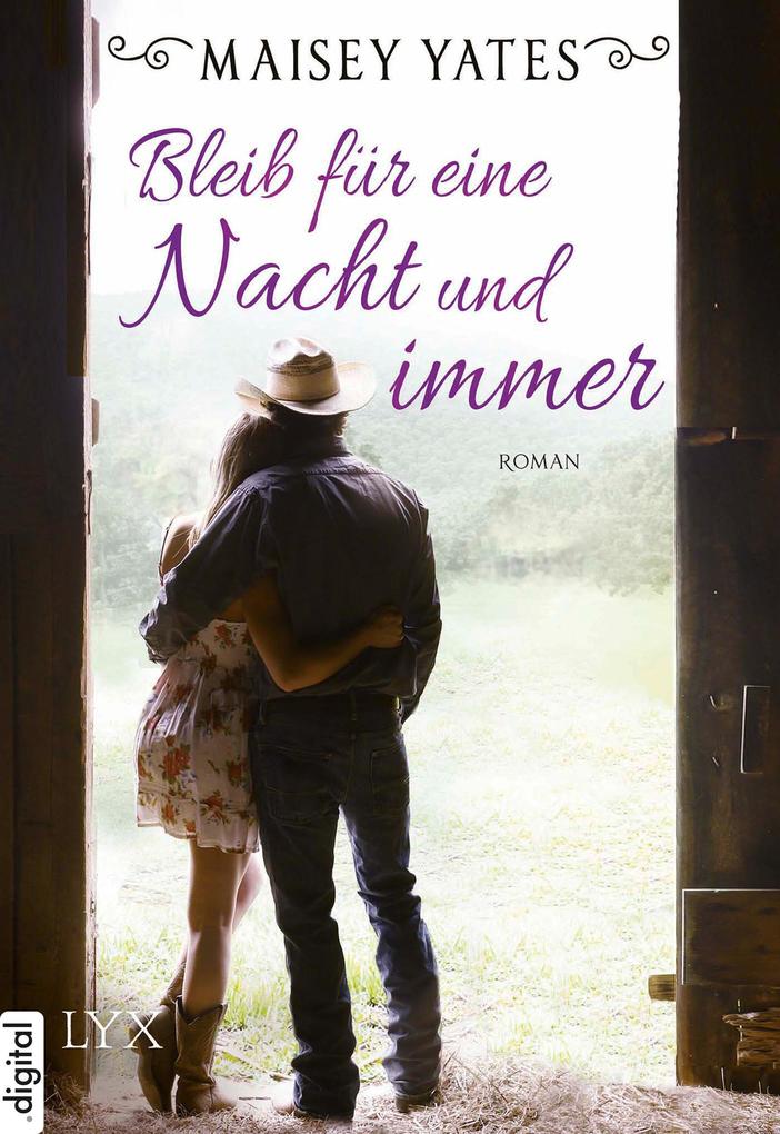 Produktbild: Bleib für eine Nacht und immer | Maisey Yates