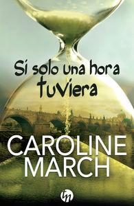 Produktbild: Si solo una hora tuviera | Caroline March