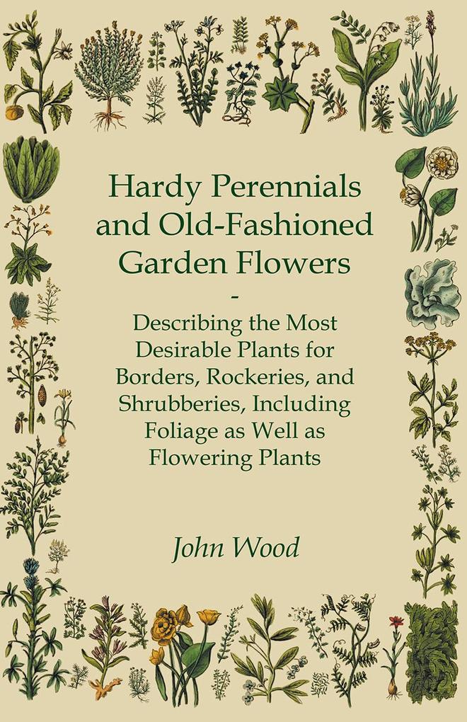 Hardy Perennials and Old-Fashioned Garden Flowers als eBook epub