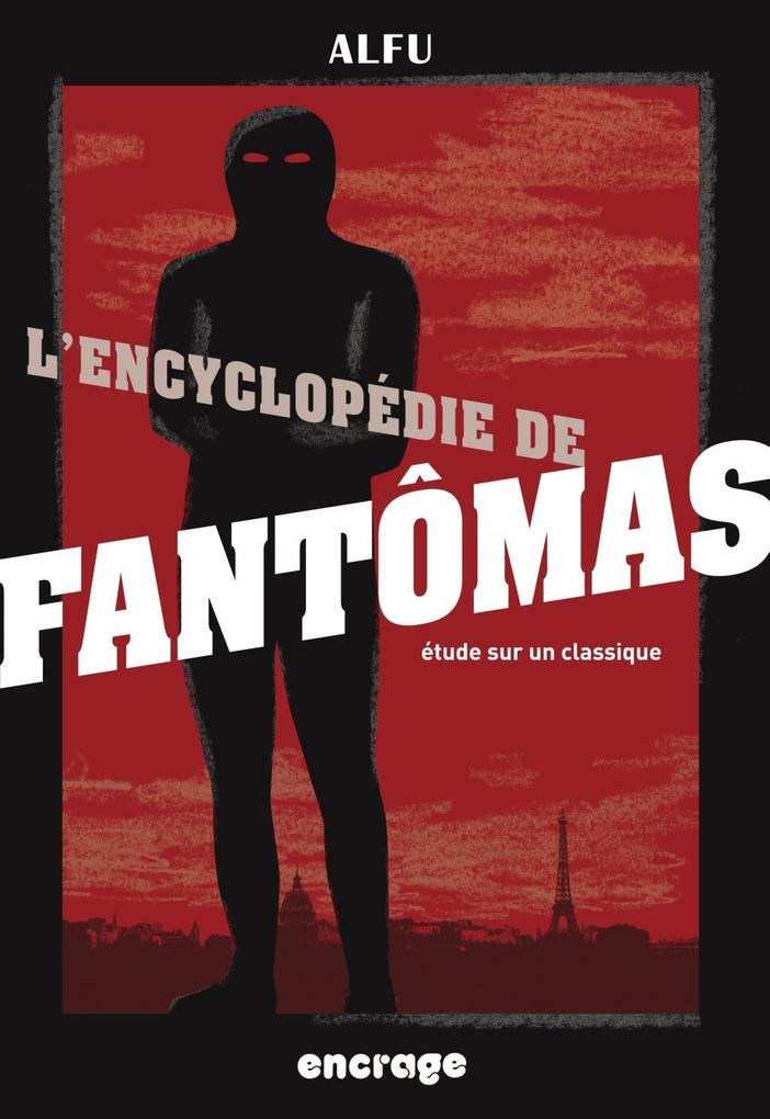 Produktbild: L'Encyclopédie de Fantômas | Alfu
