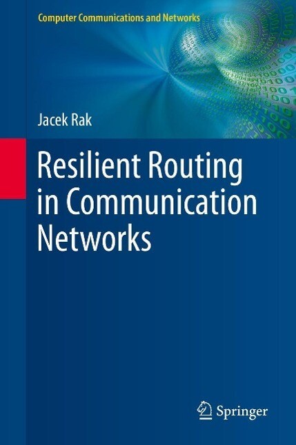 Produktbild: Resilient Routing in Communication Networks | Jacek Rak
