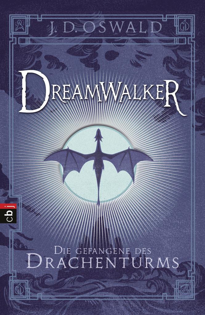 Produktbild: Dreamwalker 03 - Die Gefangene des Drachenturms | James Oswald