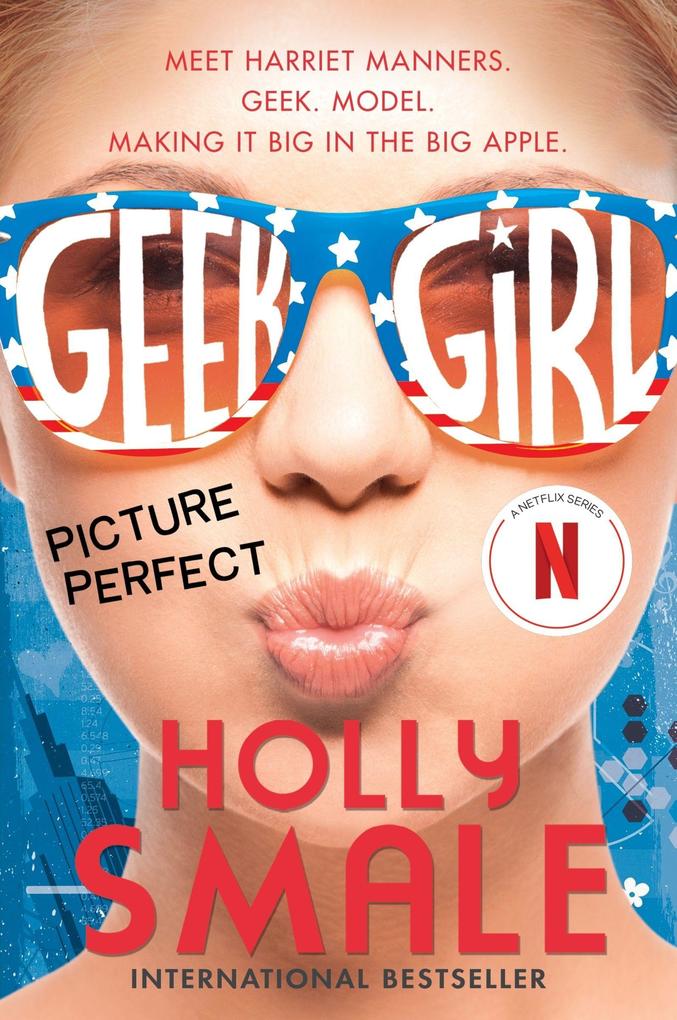 Produktbild: Geek Girl: Picture Perfect | Holly Smale