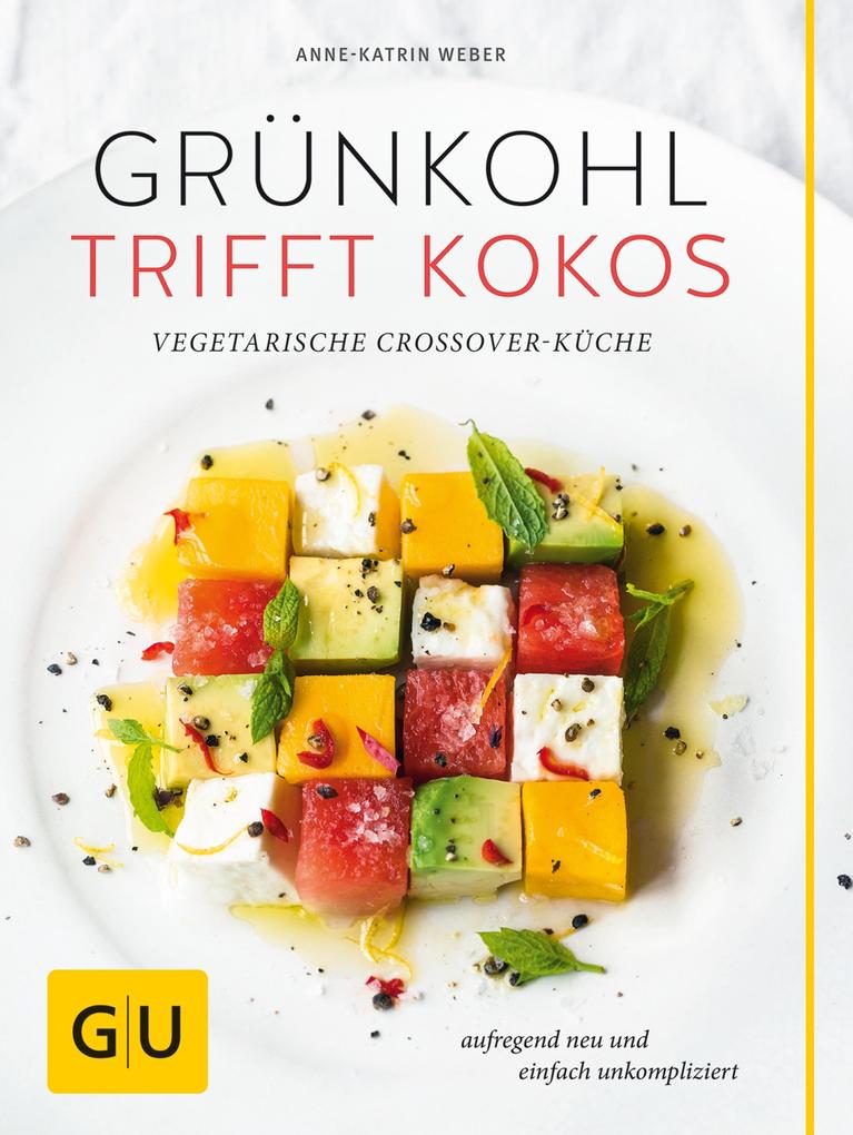 Produktbild: Grünkohl trifft Kokos | Anne-Katrin Weber