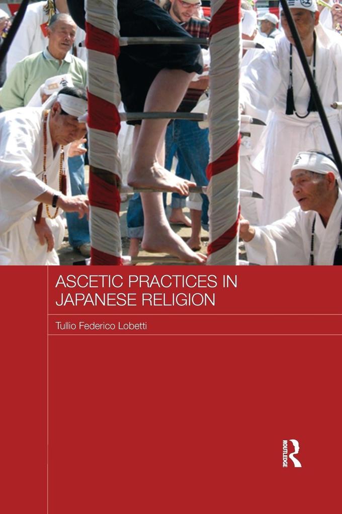 Produktbild: Ascetic Practices in Japanese Religion | Tullio Federico Lobetti
