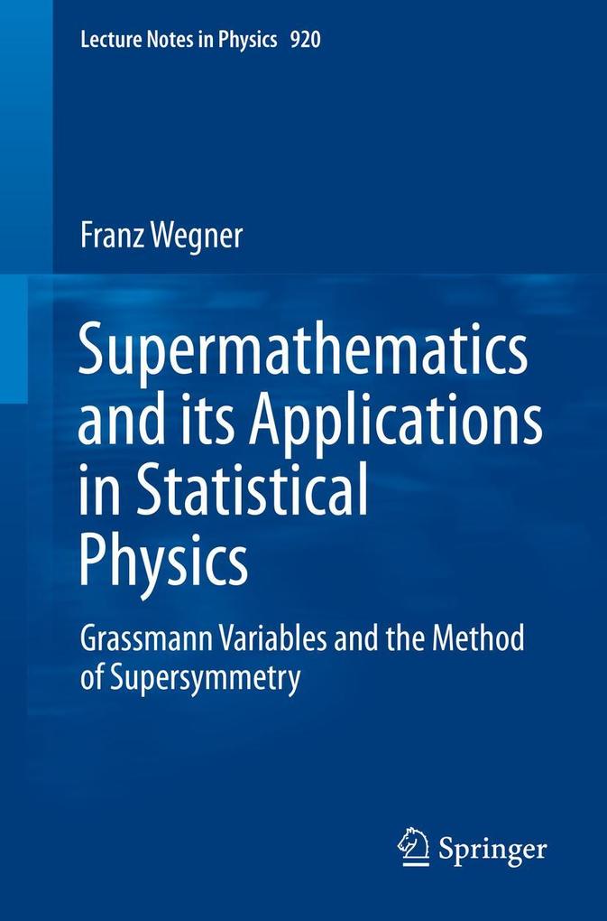 Produktbild: Supermathematics and its Applications in Statistical Physics | Franz Wegner