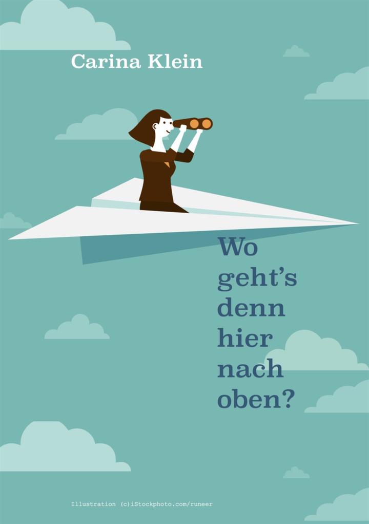 Produktbild: Wo geht's denn hier nach oben? | Carina Klein