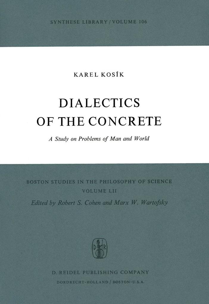 Produktbild: Dialectics of the Concrete | K. Kosík