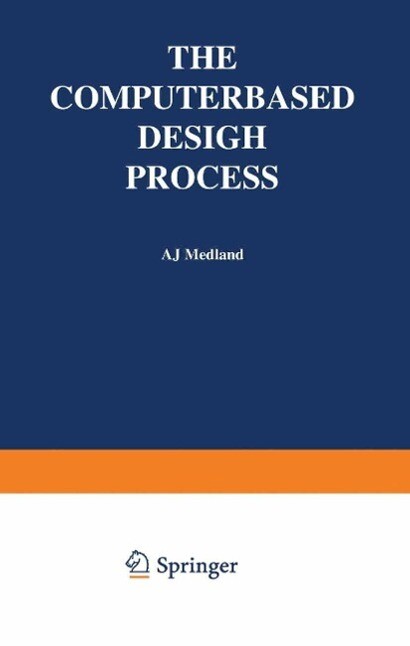 Produktbild: The Computer-Based Design Process | A. J. Medland