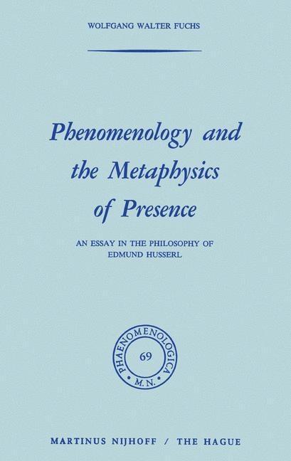 Produktbild: Phenomenology and the Metaphysics of Presence | W. Fuchs