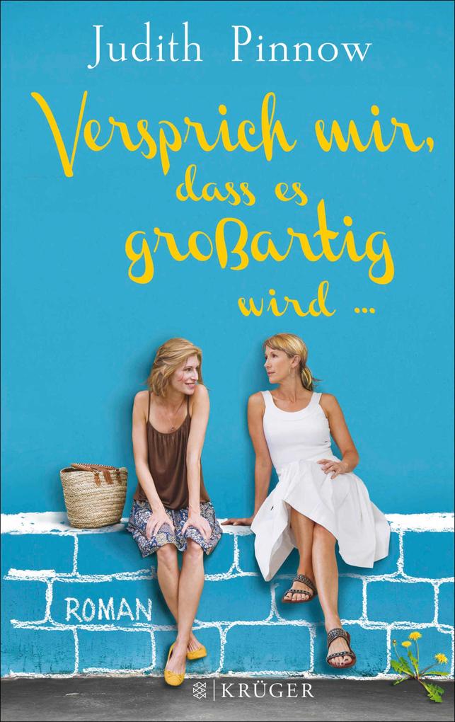Produktbild: Versprich mir, dass es großartig wird | Judith Pinnow
