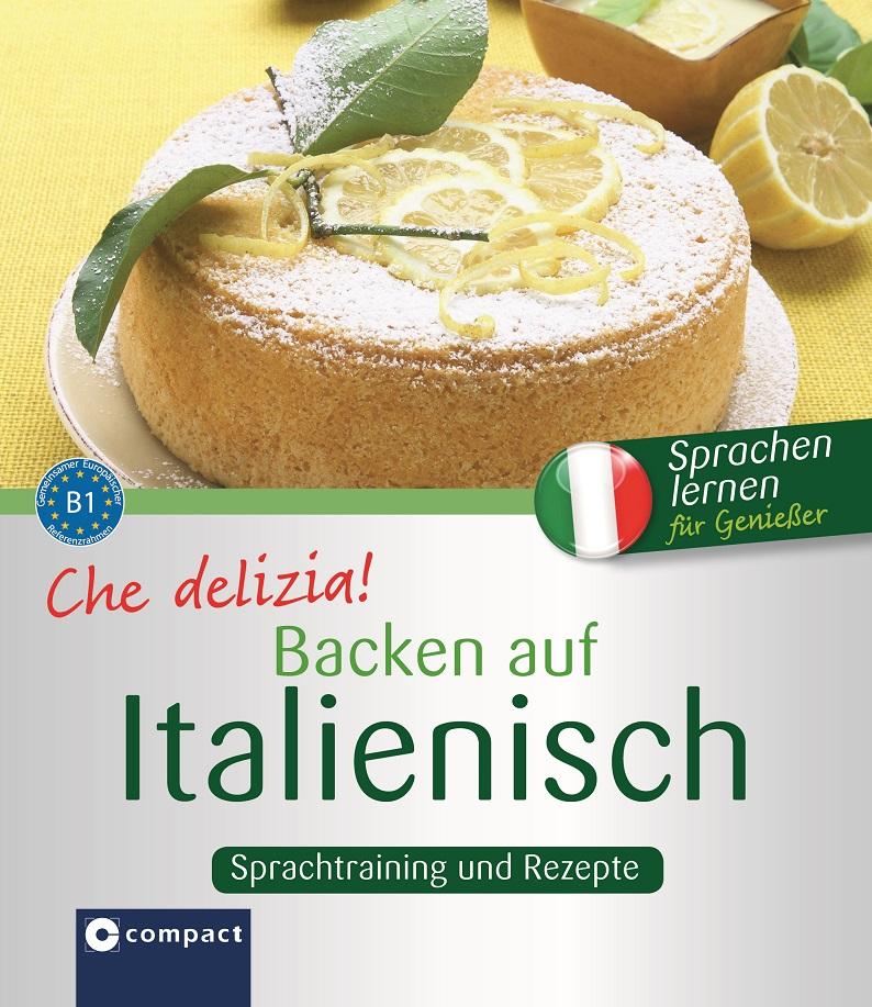 Produktbild: Che delizia! - Backen auf Italienisch | Anna Spiti