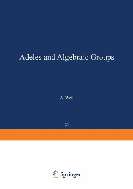 Produktbild: Adeles and Algebraic Groups | A. Weil
