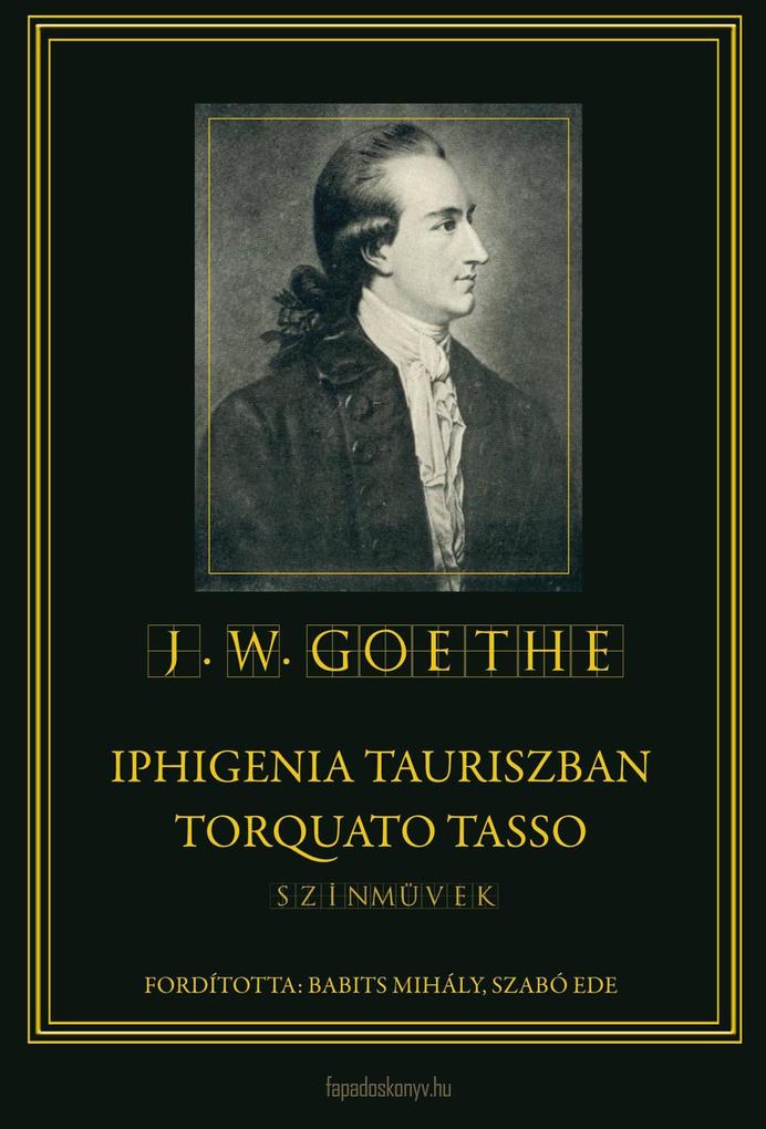 Produktbild: Iphigenia Tauriszban - Torquato Tasso | Wolfgang Goethe Johann