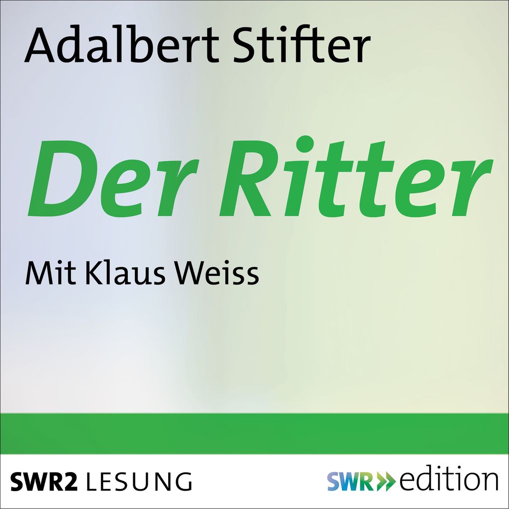 Produktbild: Der Ritter | Adalbert Stifter