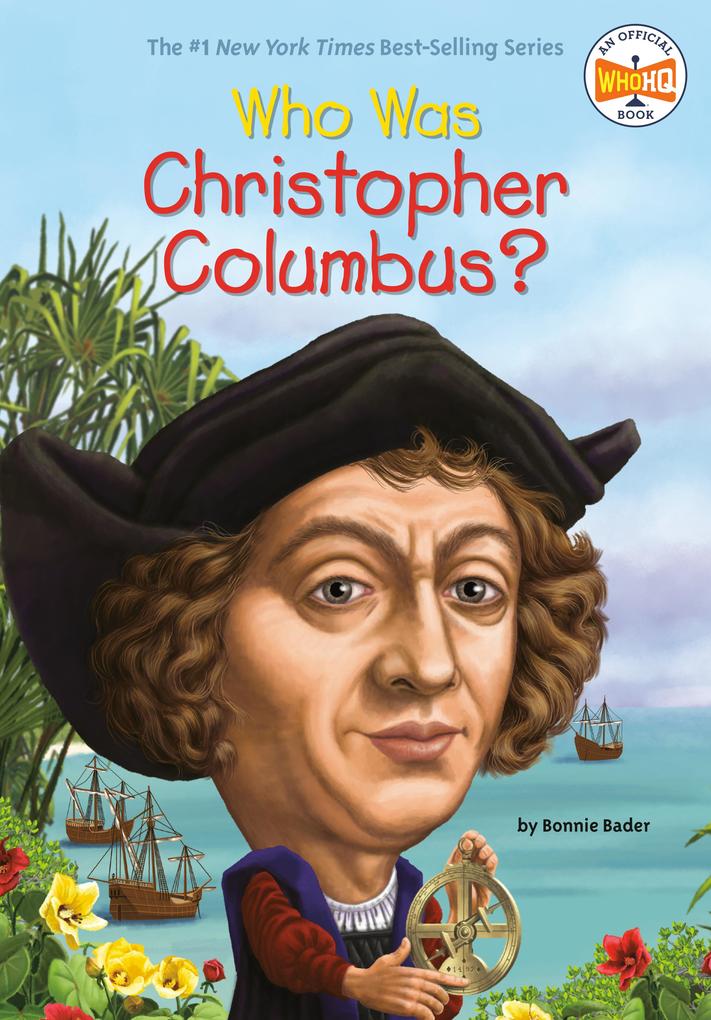 Produktbild: Who Was Christopher Columbus? | Bonnie Bader, Who Hq