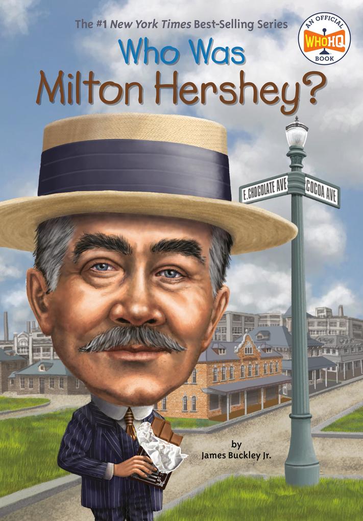 Produktbild: Who Was Milton Hershey? | James Buckley, Who Hq