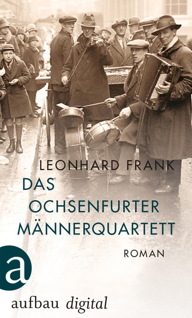 Produktbild: Das Ochsenfurter Männerquartett | Leonhard Frank