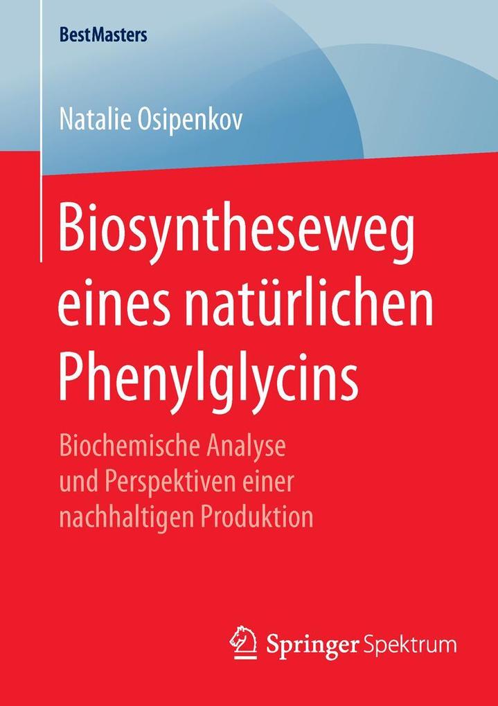 Produktbild: Biosyntheseweg eines natürlichen Phenylglycins | Natalie Osipenkov