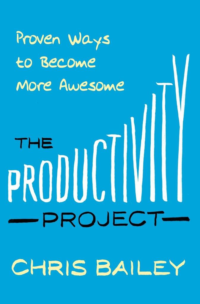 Produktbild: The Productivity Project | Chris Bailey