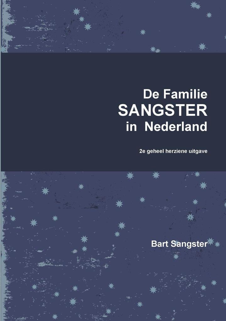 Produktbild: De Familie Sangster in Nederland 2e uitgave | Bart Sangster