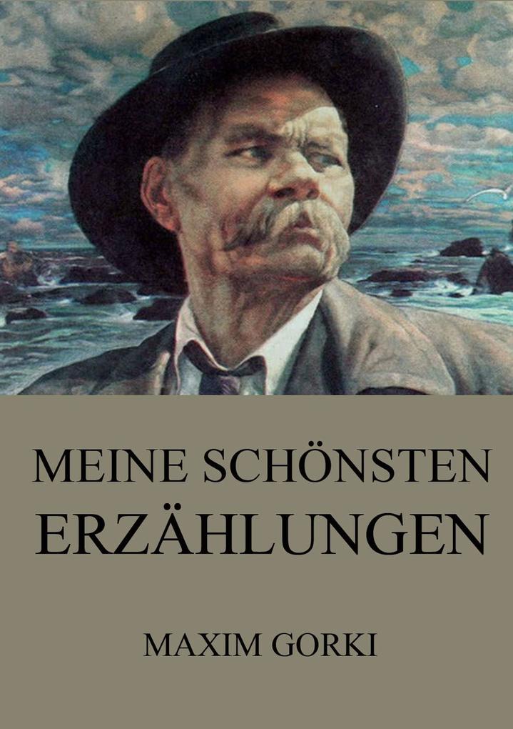 Produktbild: Meine schönsten Erzählungen | Maxim Gorki