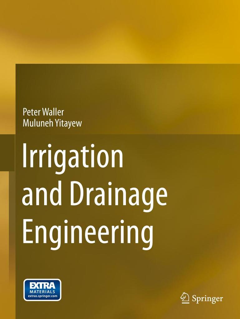 Produktbild: Irrigation and Drainage Engineering | Peter Waller, Muluneh Yitayew