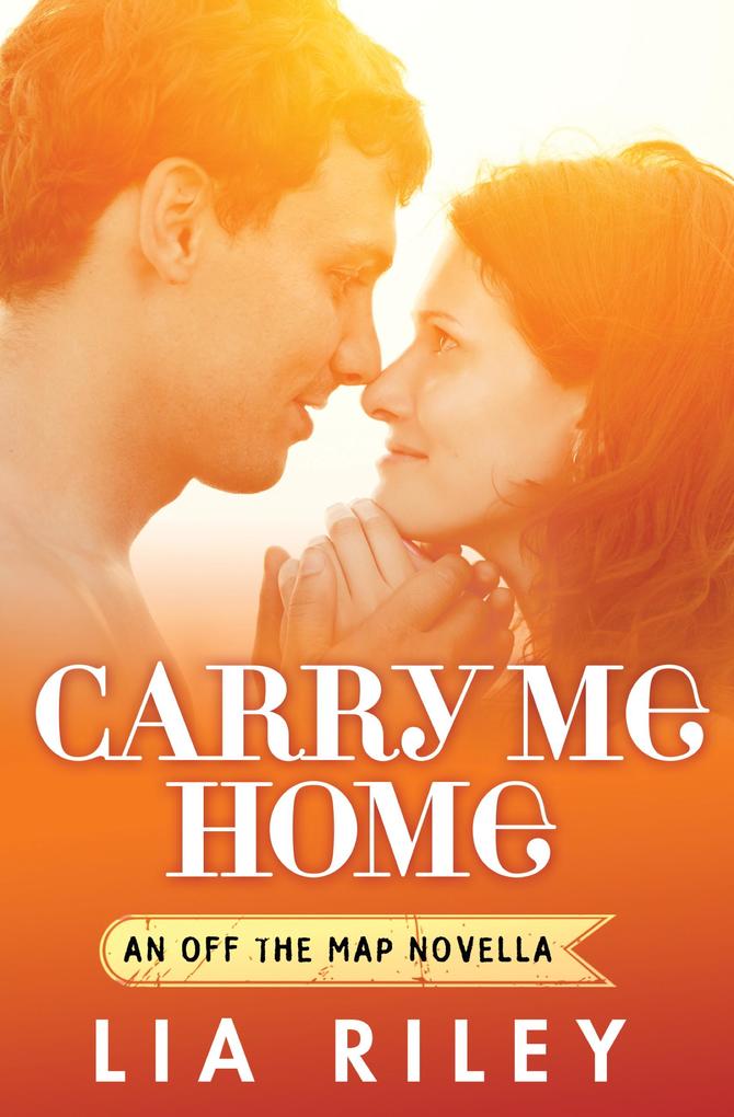 Produktbild: Carry Me Home | Lia Riley