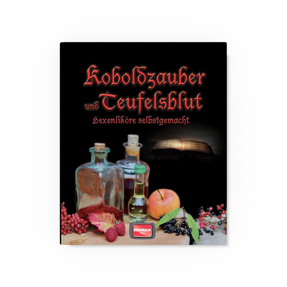 Weitere Ansicht: Koboldzauber und Teufelsblut | Regionalia Verlag