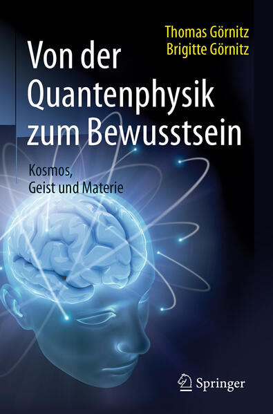 Produktbild: Von der Quantenphysik zum Bewusstsein | Brigitte Görnitz, Thomas Görnitz