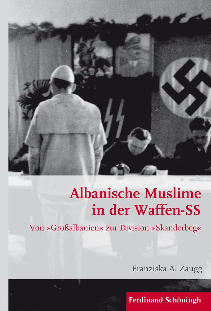 Produktbild: Albanische Muslime in der Waffen-SS | Franziska A. Zaugg