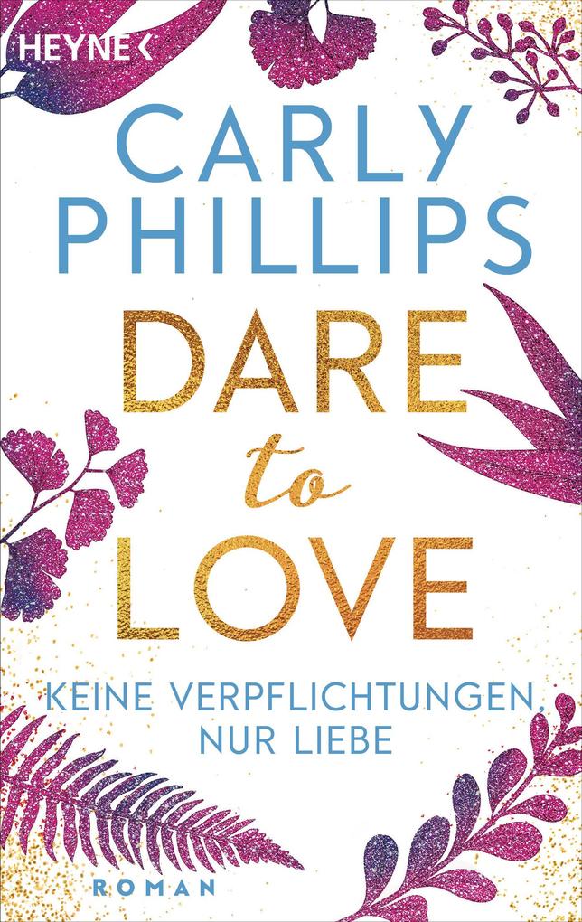 Produktbild: Keine Verpflichtungen, nur Liebe | Carly Phillips