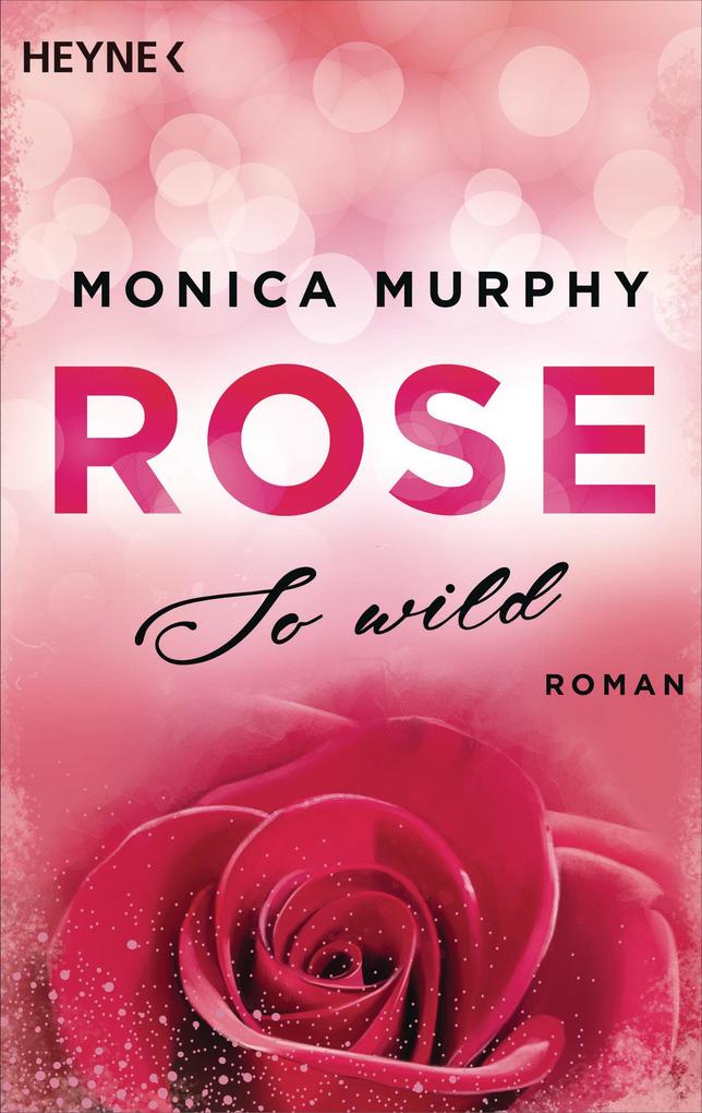 Produktbild: Rose - So wild | Monica Murphy